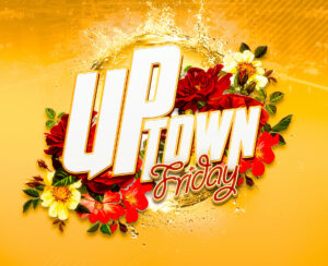Uptown Friday